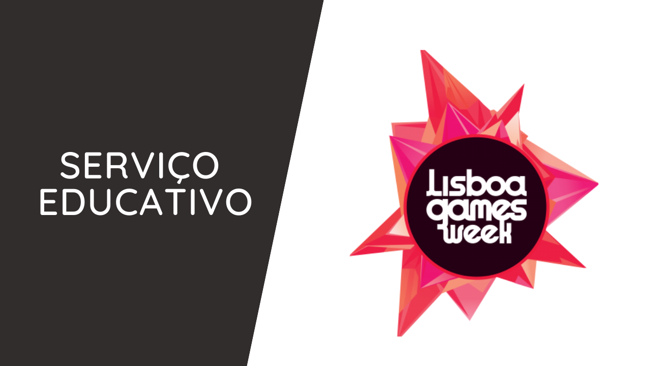 Lisboa Games Week / Serviço Educativo